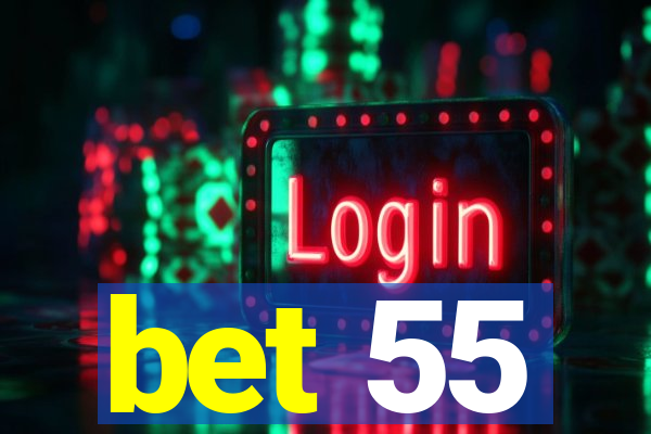 bet 55